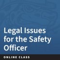 7529 Legal Issues for the Safety Officer
